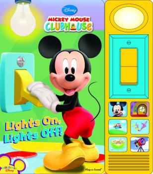 Board book Mickey Mouse Clubhouse - Lights On, Lights Off! - Play-a-Sound - PI Kids (Mickey Mouse Clubhouse: Play-a-sound) Book