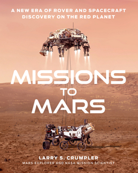 Hardcover Missions to Mars: A New Era of Rover and Spacecraft Discovery on the Red Planet Book