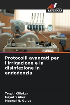 Paperback Protocolli avanzati per l'irrigazione e la disinfezione in endodonzia [Italian] Book