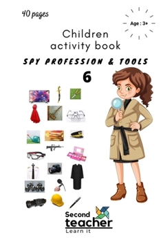 Paperback Spy Profession and Tools;children Activity Book-6: I Spy Book for Kids on Profession and Their Tools(40 Pages) Book