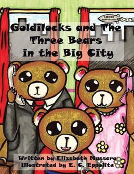 Paperback Goldilocks and the Three Bears in the Big City Book