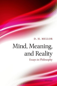 Hardcover Mind, Meaning, and Reality: Essays in Philosophy Book