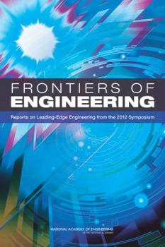 Paperback Frontiers of Engineering: Reports on Leading-Edge Engineering from the 2012 Symposium Book