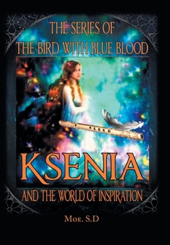 Hardcover Ksenia and the World of Inspiration: Book One Book