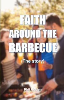 Paperback FAITH AROUND THE BARBECUE (The story) Book
