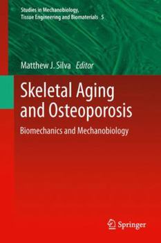 Hardcover Skeletal Aging and Osteoporosis: Biomechanics and Mechanobiology Book