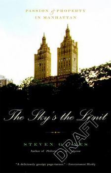 Paperback The Sky's the Limit: Passion and Property in Manhattan Book