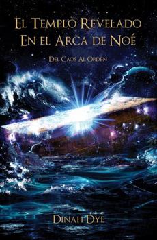 Paperback Templo Revelado en el Arca de Noe : Del Caos Al Orden Book