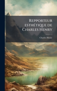 Hardcover Repporteur esthÃ(c)tique de Charles Henry [French] Book