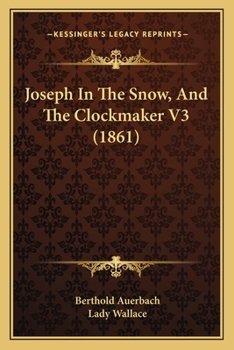 Paperback Joseph In The Snow, And The Clockmaker V3 (1861) Book