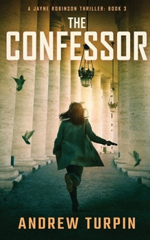 Paperback The Confessor: A Jayne Robinson Thriller, Book 3 Book