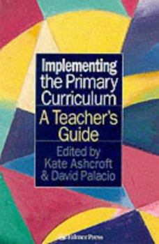 Paperback Implementing the Primary Curriculum: A Teacher's Guide Book