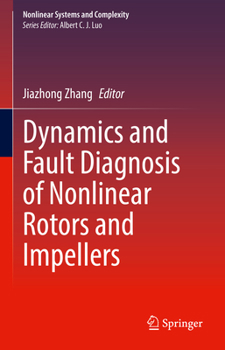 Hardcover Dynamics and Fault Diagnosis of Nonlinear Rotors and Impellers Book