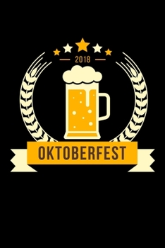 Paperback Oktoberfest Bierkrug 2018: 6x9 120 pages dot grid - Your personal Diary Book