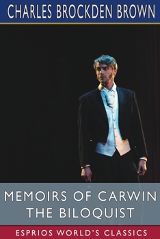 Memoirs of Carwin the Biloquist - Book #0.5 of the Carwin