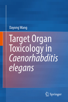 Hardcover Target Organ Toxicology in Caenorhabditis Elegans Book
