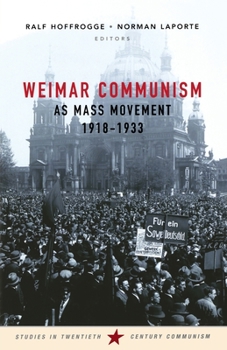Paperback Weimar Communism as Mass Movement 1918-1933 Book