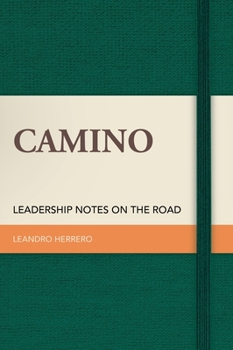 Hardcover Camino: Leadership Notes on the Road Book