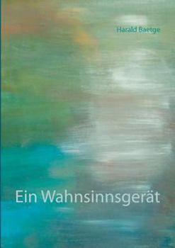 Paperback Ein Wahnsinnsgerät [German] Book