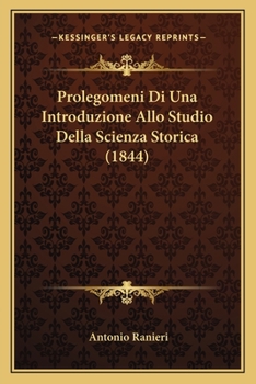 Paperback Prolegomeni Di Una Introduzione Allo Studio Della Scienza Storica (1844) [Italian] Book