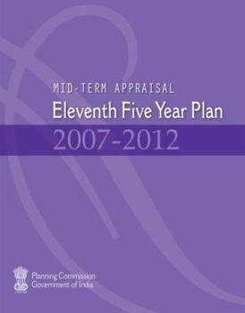 Paperback Mid-Term Appraisal: Eleventh Five Year Plan 2007-2012 Book