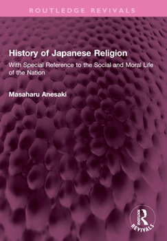 Paperback History of Japanese Religion: With Special Reference to the Social and Moral Life of the Nation Book