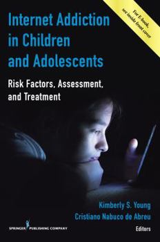 Paperback Internet Addiction in Children and Adolescents: Risk Factors, Assessment, and Treatment Book