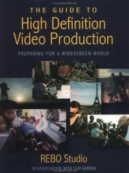 Paperback The Guide to High Definition Video Production: Preparing for a Widescreen World Book