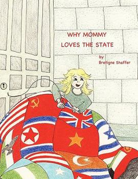 Paperback Why Mommy Loves the State Book