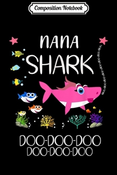 Paperback Composition Notebook: Nana Shark Doo Doo Matching Family Shark s Journal/Notebook Blank Lined Ruled 6x9 100 Pages Book