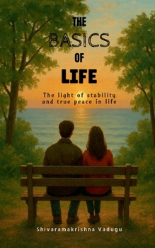 The Basics of Life: The light of stability and true peace in life.