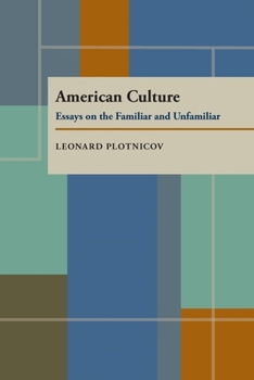Paperback American Culture: Essays on the Familiar and Unfamiliar Book