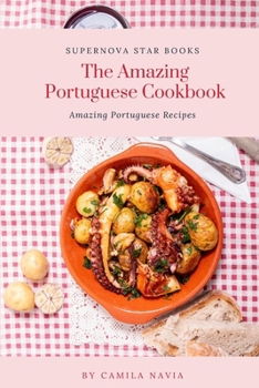 Paperback The Amazing Portuguese Cookbook: Amazing Portuguese Recipes Book