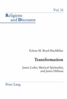 Paperback Transformation: James Loder, Mystical Spirituality, and James Hillman Book