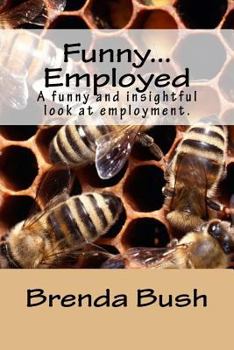 Paperback Funny...Employed Book