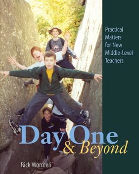 Paperback Day One and Beyond: Practical Matters for New Middle-Level Teachers Book
