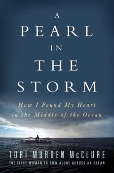 Hardcover A Pearl in the Storm: How I Found My Heart in the Middle of the Ocean Book