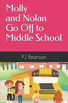 Paperback Molly and Nolan Go Off to Middle School Book