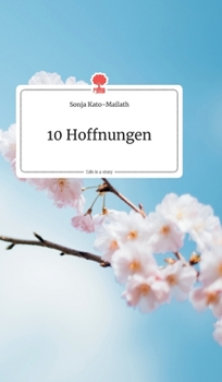 Hardcover 10 Hoffnungen. Life is a Story - story.one [German] Book