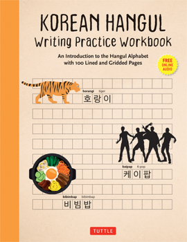 Paperback Korean Hangul Writing Practice Workbook: An Introduction to the Hangul Alphabet with 100 Pages of Blank Writing Practice Grids (Online Audio) Book