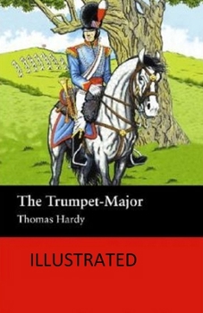 Paperback The Trumpet-Major Illustrated Book