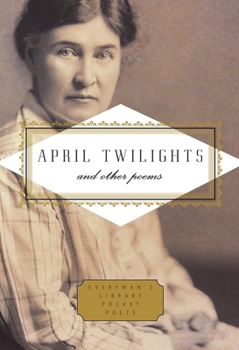Hardcover April Twilights and Other Poems: Foreword by Robert Thacker Book