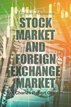 Stock Market and Foreign Exchange Market: An Empirical Guidance