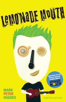 Lemonade Mouth - Book #1 of the Lemonade Mouth