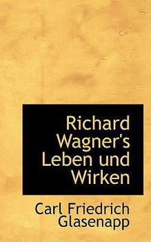 Paperback Richard Wagner's Leben Und Wirken [German] Book