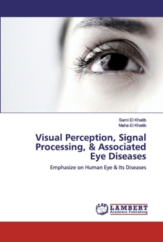 Paperback Visual Perception, Signal Processing, & Associated Eye Diseases Book