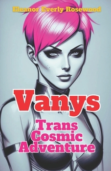 Paperback Vanys: Trans Cosmic Adventure Book