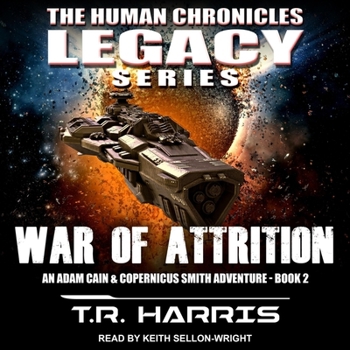 Audio CD War of Attrition: An Adam Cain and Copernicus Smith Adventure: The Human Chronicles Legacy Series Book 2 Book