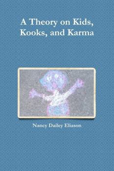 Paperback A Theory on Kids, Kooks, and Karma Book