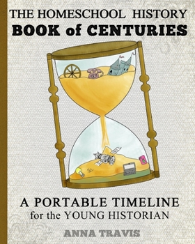 Paperback Homeschool History Book of Centuries: A Portable Timeline for Charlotte Mason and Classical Education Students Book